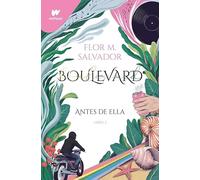 Boulevard. Libro 3: Antes de ella (edición revisada por la autora) (Wattpad)