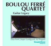Boulou Ferre Quartet - Guitar Legacy