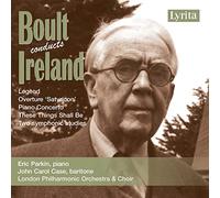 Boult conducts Ireland: Legend, Piano Concerto, These Things Shall Be
