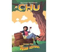 Chu, Volume 2: (She) Drunk History
