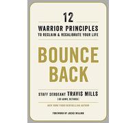 Bounce Back: 12 Warrior Principles to Reclaim and Recalibrate Your Life