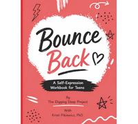 Bounce Back: A Self-Expression Workbook for Teens (Shadow's Edge Social-Emotional Learning Guides for Teens)