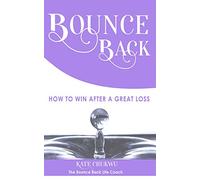 Bounce Back: How To Win After A Great Loss