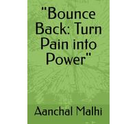 "Bounce Back: Turn Pain into Power"