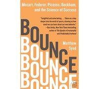 Bounce: Mozart, Federer, Picasso, Beckham, and the Science of Success (P.S.)