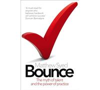 Bounce : The Myth of Talent and the Power of Practice