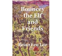 Bouncey the Elf and Friends