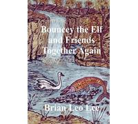 Bouncey the Elf and Friends Together Again