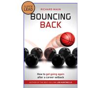 Bouncing Back: How To Get Going Again After A Career Set-back