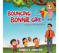 Bouncing Bonnie Girl: A Melody of the Heart Series