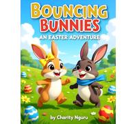 Bouncing Bunnies: An Easter Adventure