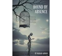Bound By Absence
