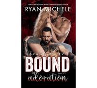 Bound by Adoration (Ravage MC #21): A Motorcycle Club Romance (Bound #12)