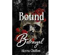 Bound By Betrayal (The Betrayal Series)