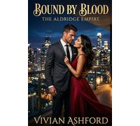 Bound by Blood: A Billionaire Romance: 2 (The Aldridge Empire)