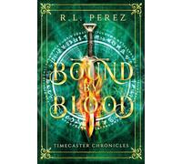 Bound by Blood: A Dark Fantasy Romance (Timecaster Chronicles)