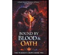 Bound by Blood and Oath: The Warden's Crown, Book Two