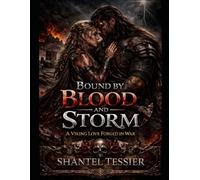 Bound by Blood and Storm: A Viking Love Forged in War