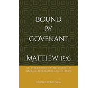 Bound By Covenant: A 12-Week Journey to Yah’s Design for Marriage, Restoration & Faithfulness