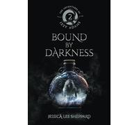 Bound By Darkness: The Adventures of Izzy Adams (The Darkness and Light Saga)