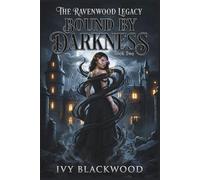 Bound by Darkness: The Ravenwood Legacy Series: Book Two: 2