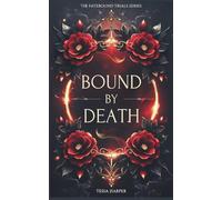 Bound By Death: Book 3 of The Fatebound Trials series. A Why Choose Dark Romantasy