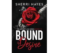 Bound by Desire: Serpent's Kiss Books 1-3
