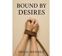 BOUND BY DESIRES (New Orleans travel guide 2025)