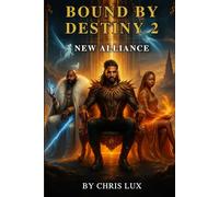 Bound By Destiny 2: New Alliance