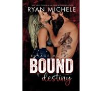 Bound by Destiny (Ravage MC #10): A Motorcycle Club Romance (Bound #5)