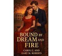 Bound by Dream and Fire: 1