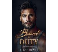 Bound by Duty: Dark Mafia Romance (Standalones)