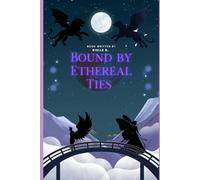 Bound by Ethereal Ties: 2 (Of Sins and Virtues)