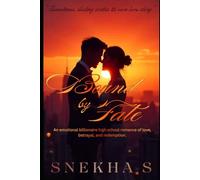 Bound By Fate: An emotional billionaire high school romance of love, betrayal, and redemption