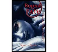 Bound By Fate: Book 1 Of The Bound Series