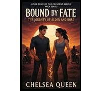 Bound by Fate: The Journey of Alden and Rose: 4 (Werewolf World)