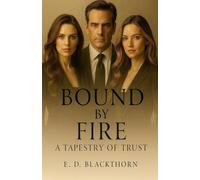 Bound by Fire: A Tapestry of Trust