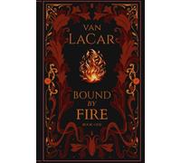 Bound By Fire (The Bound Series)