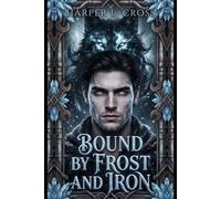Bound by Frost and Iron: A Romantasy Thriller (Court of the Winter Fae)