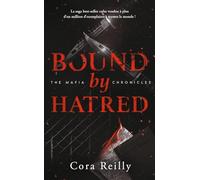 Bound by Hatred - The Mafia Chronicles, T3 (Edition Française): La saga best-seller américaine enfin en France !