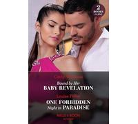 Bound By Her Baby Revelation / One Forbidden Night In Paradise: Bound by Her Baby Revelation (Hot Winter Escapes) / One Forbidden Night in Paradise (Hot Winter Escapes)