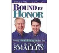 Bound by Honor: Discover the Key to Your Teen's Heart