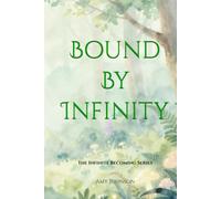 Bound By Infinity (The Infinite Becoming Series)