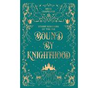 Bound By Knighthood: 8 (Starry Kingdoms of the Fae)