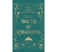 Bound By Knighthood: A Rivals to Lovers Fantasy Romance