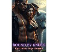 BOUND BY KNOTS: An Omegaverse Reverse Harem Knotting Romance: 2 (Knotted Fate Series)