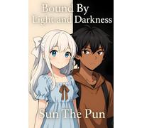 Bound By Light And Darkness