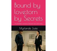 Bound by love,torn by Secrets: A forbidden romance between law and crime