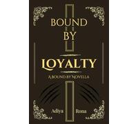 Bound by Loyalty