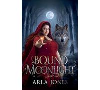 Bound by Moonlight: 1 (Curves & Curses)